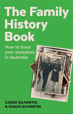 The Family History Book: How to trace your ancestors in Australia book