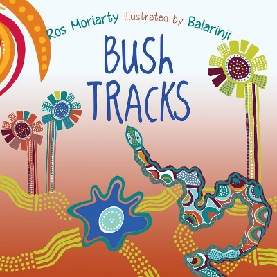 Bush Tracks by Ros Moriarty