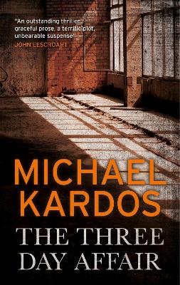 The Three-Day Affair by Michael Kardos