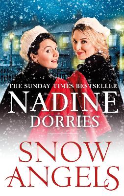 Snow Angels: An emotional Christmas read from the Sunday Times bestseller by Nadine Dorries