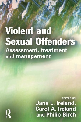 Violent and Sexual Offenders by Jane Ireland