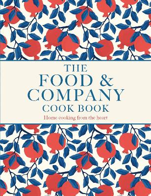 Food and Company: Home cooking from the heart book