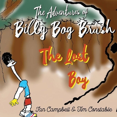 The Adventures of Billy Bog Brush: The Lost Boy book