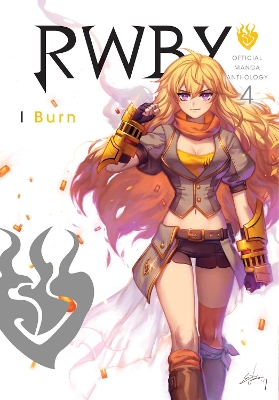 RWBY: Official Manga Anthology, Vol. 4: I Burn book