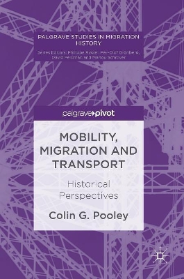 Mobility, Migration and Transport by Colin G. Pooley