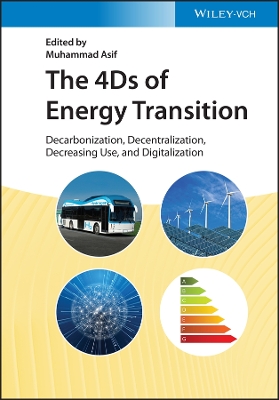 The 4Ds of Energy Transition: Decarbonization, Decentralization, Decreasing Use, and Digitalization book