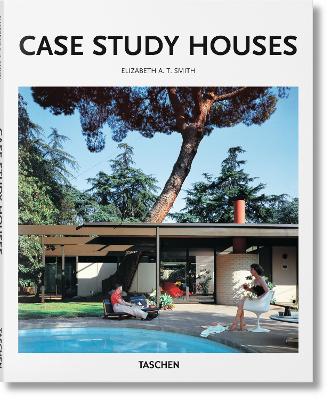 Case Study Houses by Elizabeth A. T. Smith