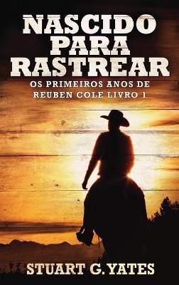 Nascido Para Rastrear by Stuart G Yates