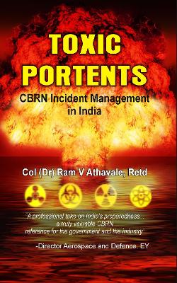 Toxic Portents: CBRN Incident Management in India book