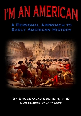 I'm An American: A Personal Approach to Early American History book