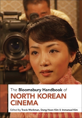 The Bloomsbury Handbook of North Korean Cinema book