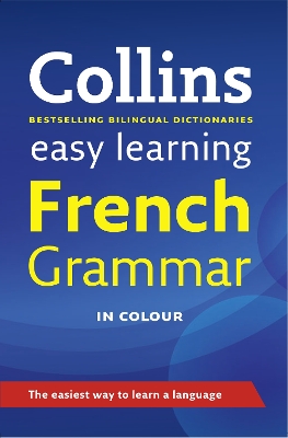 Collins Easy Learning French Grammar [2nd Edition] by Collins Dictionaries