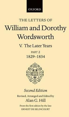 Letters of William and Dorothy Wordsworth: Volume V. The Later Years: Part 2. 1829-1834 book