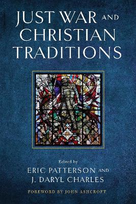 Just War and Christian Traditions book