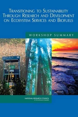 Transitioning to Sustainability Through Research and Development on Ecosystem Services and Biofuels book