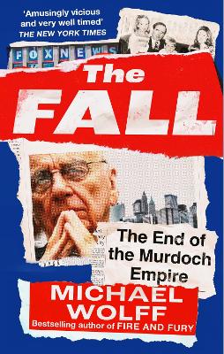 The Fall: The End of the Murdoch Empire book