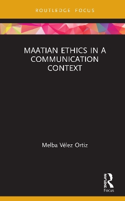 Maatian Ethics in a Communication Context book