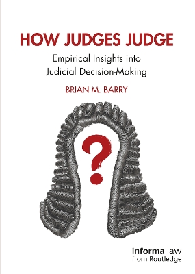 How Judges Judge: Empirical Insights into Judicial Decision-Making book