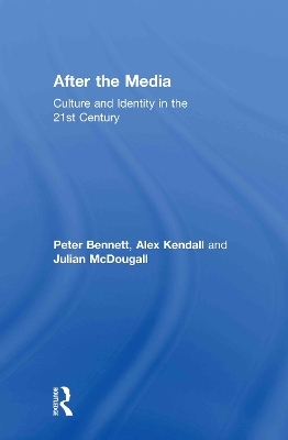 After the Media by Peter Bennett
