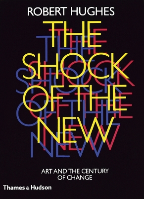Shock of the New: Art and the Century of Change book
