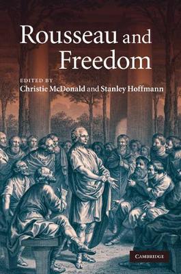 Rousseau and Freedom by Christie McDonald