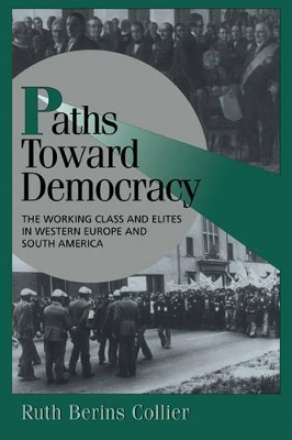 Paths toward Democracy by Ruth Berins Collier