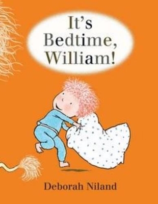 It's Bedtime, William! book