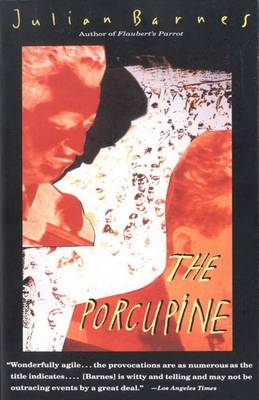 The The Porcupine by Julian Barnes