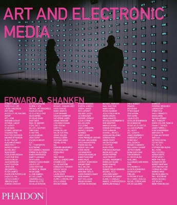 Art and Electronic Media by Edward A. Shanken