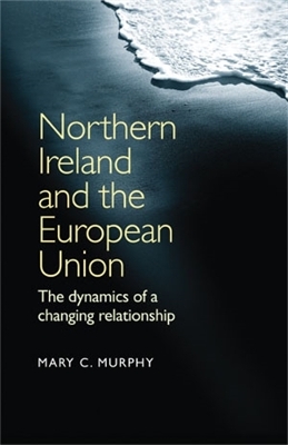 Northern Ireland and the European Union book