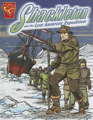Shackleton and the Lost Antarctic Expedition by ,Blake,A. Hoena