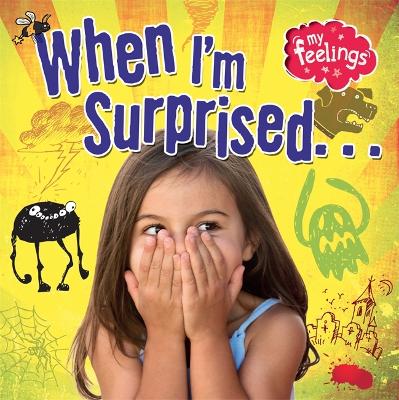 My Feelings: When I'm Surprised book