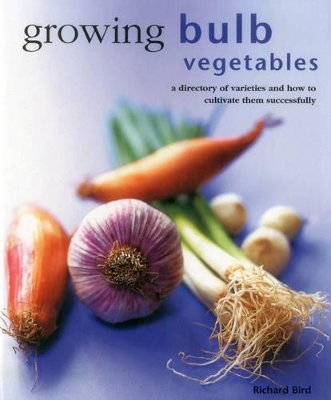Growing Bulb Vegetables book