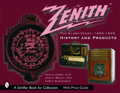 Zenith Radio, The Glory Years, 1936-1945: History and Products book