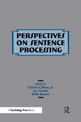 Perspectives on Sentence Processing by Charles Clifton, Jr.