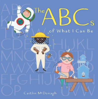 The ABCs of What I Can Be book