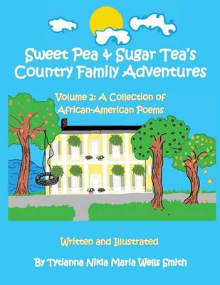 Sweet Pea & Sugar Tea's Country Family Adventures, Volume 2 book