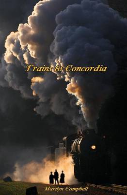 Trains to Concordia book