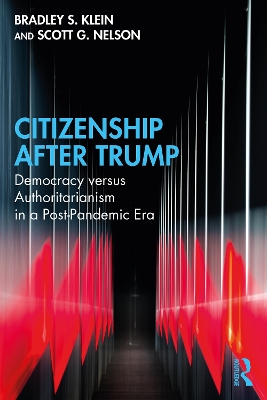 Citizenship After Trump: Democracy versus Authoritarianism in a Post-Pandemic Era book