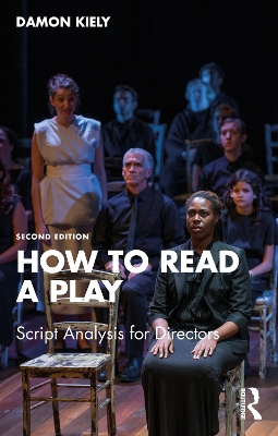 How to Read a Play: Script Analysis for Directors book