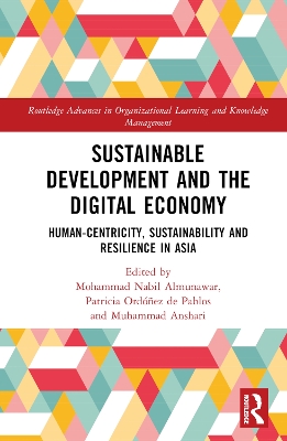 Sustainable Development and the Digital Economy: Human-centricity, Sustainability and Resilience in Asia by Mohammad Nabil Almunawar