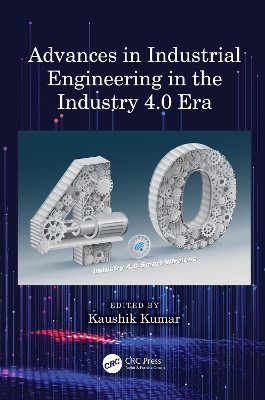 Advances in Industrial Engineering in the Industry 4.0 Era book