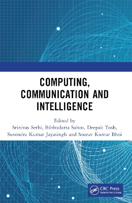 Computing, Communication and Intelligence book