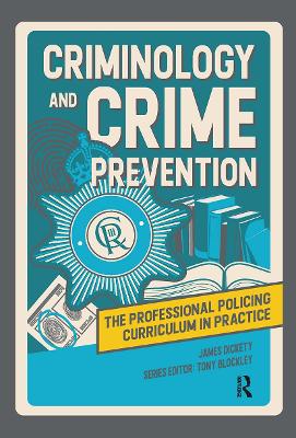 Criminology and Crime Prevention by James Dickety