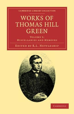 Works of Thomas Hill Green by Thomas Hill Green