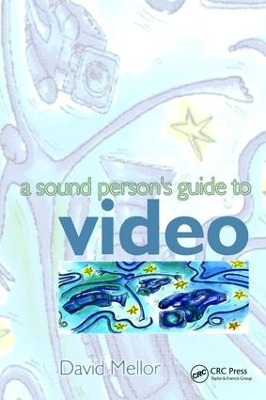 Sound Person's Guide to Video by David Mellor