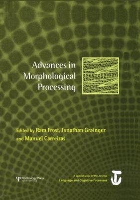 Advances in Morphological Processing by Ram Frost