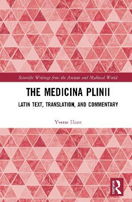 The Medicina Plinii: Latin Text, Translation, and Commentary book