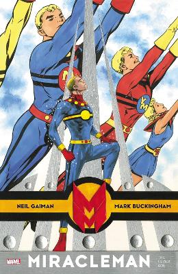Miracleman By Gaiman & Buckingham: The Silver Age book