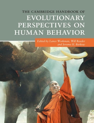 The Cambridge Handbook of Evolutionary Perspectives on Human Behavior book